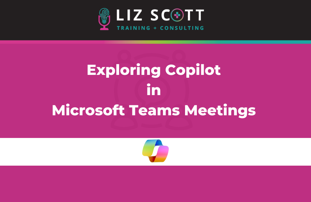 Exploring Copilot in Microsoft Teams Meetings